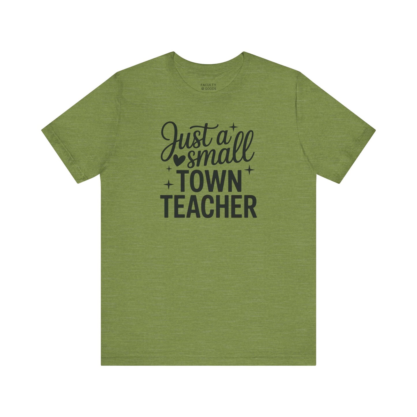 Small Town Teacher Tee