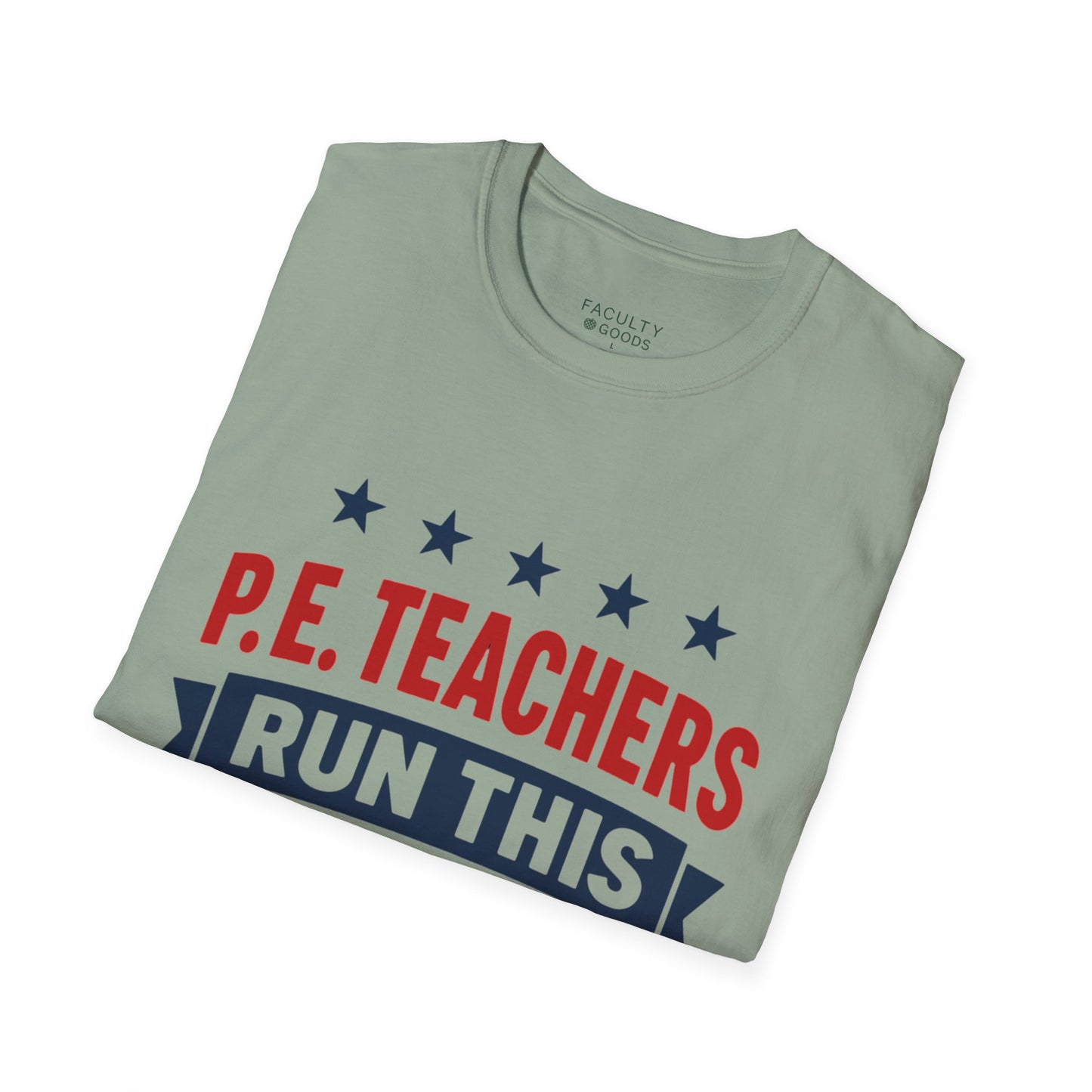 PE Teachers Run This Town Tee