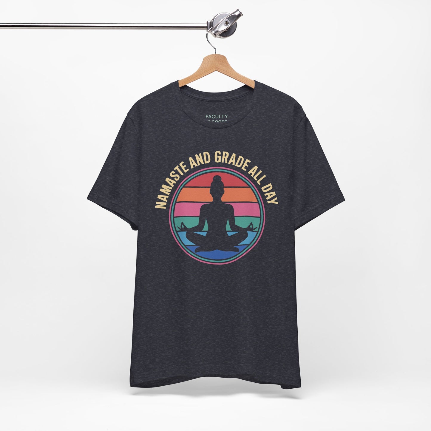 Namaste And Grade All Day Tee