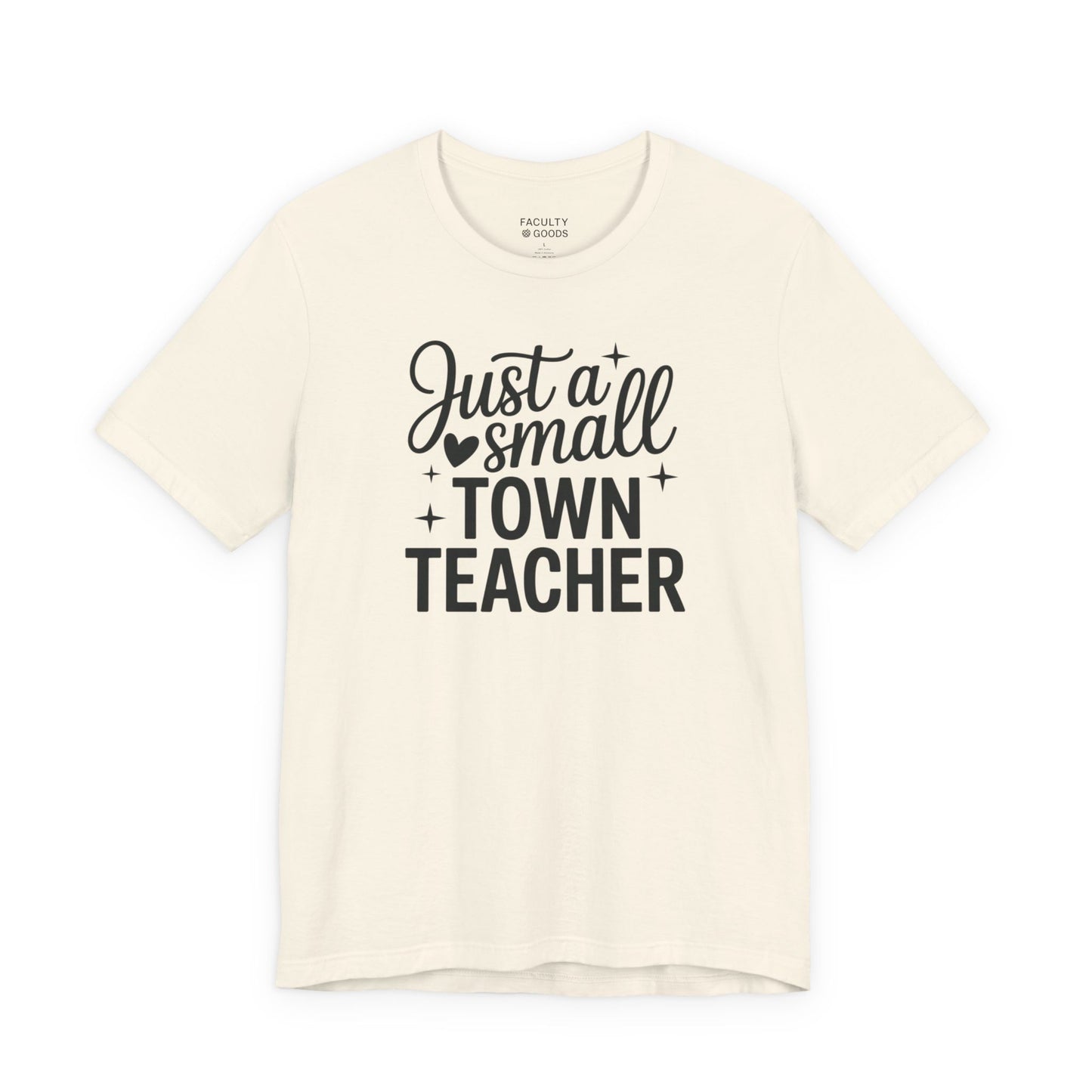 Small Town Teacher Tee