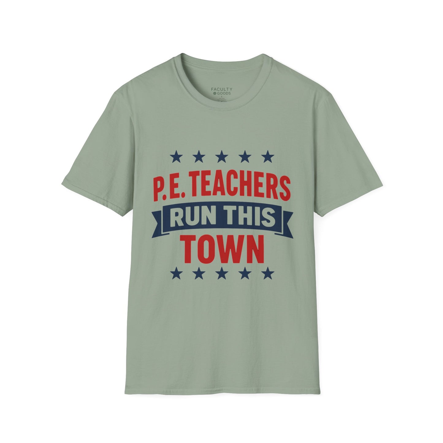 PE Teachers Run This Town Tee