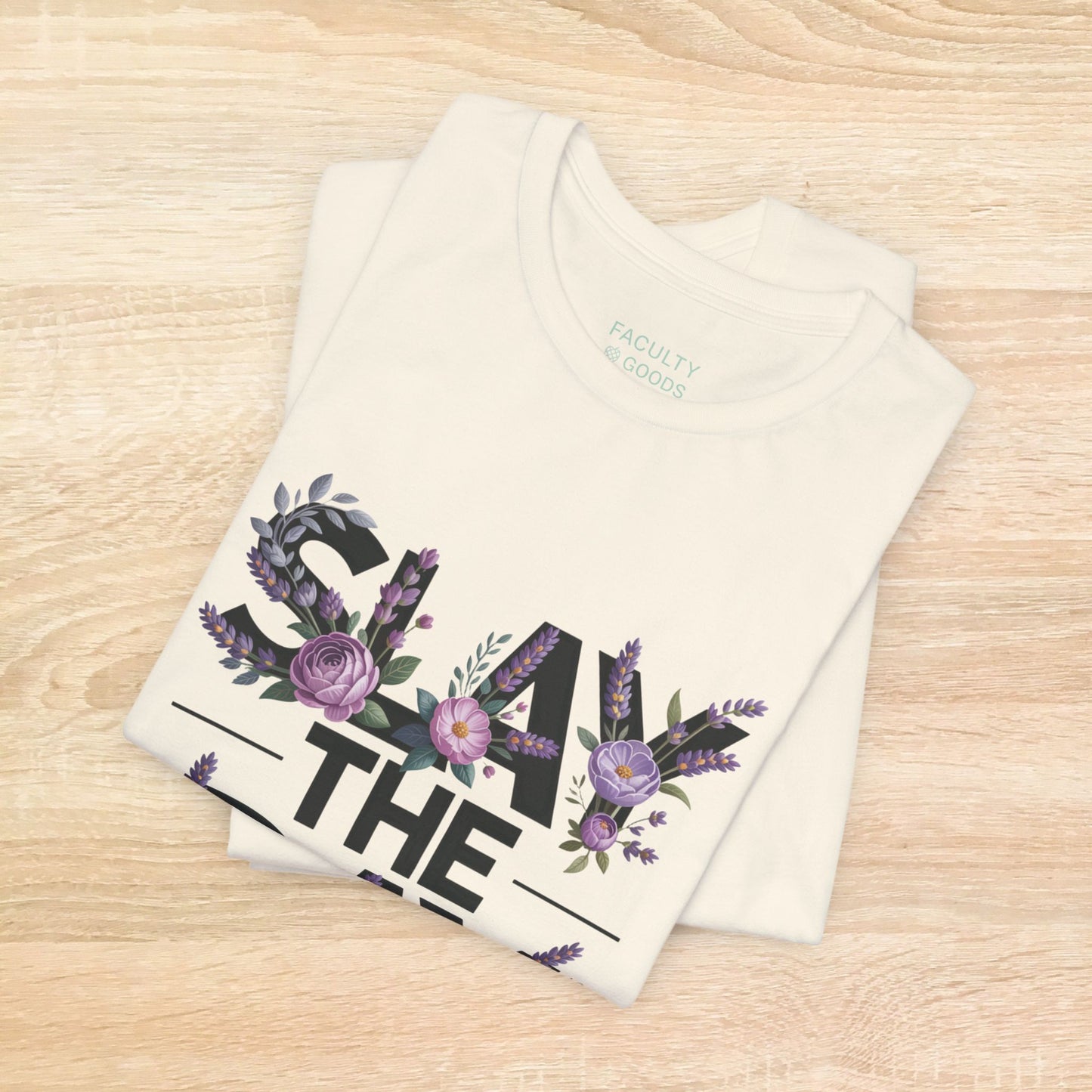 Floral Slay The Day Tee