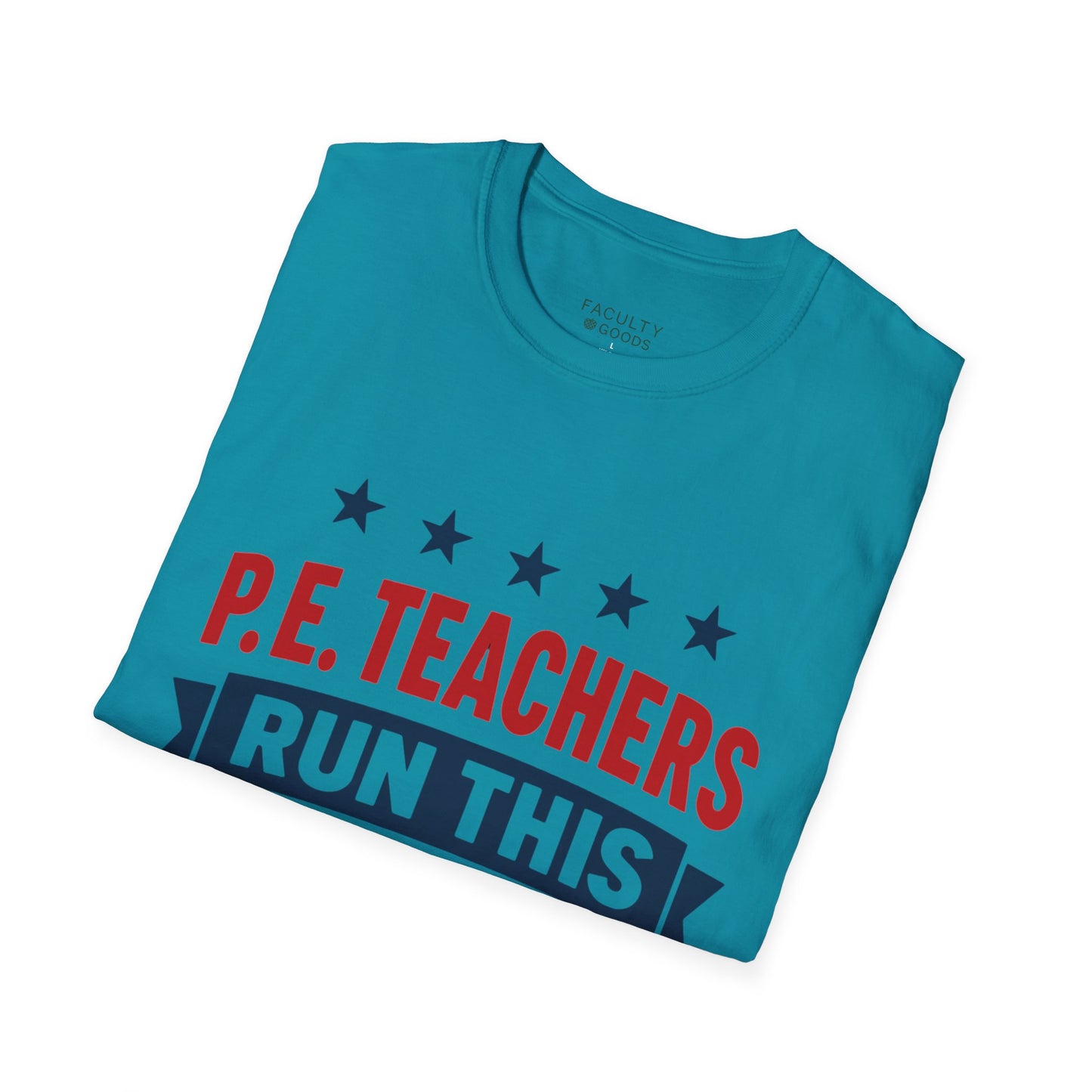 PE Teachers Run This Town Tee
