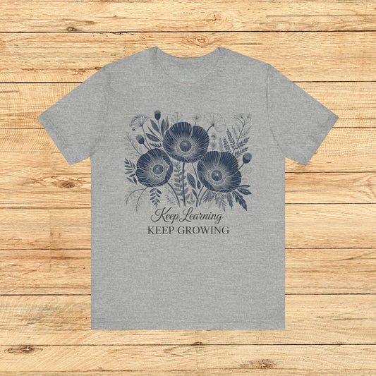 Keep Learning, Keep Growing Tee
