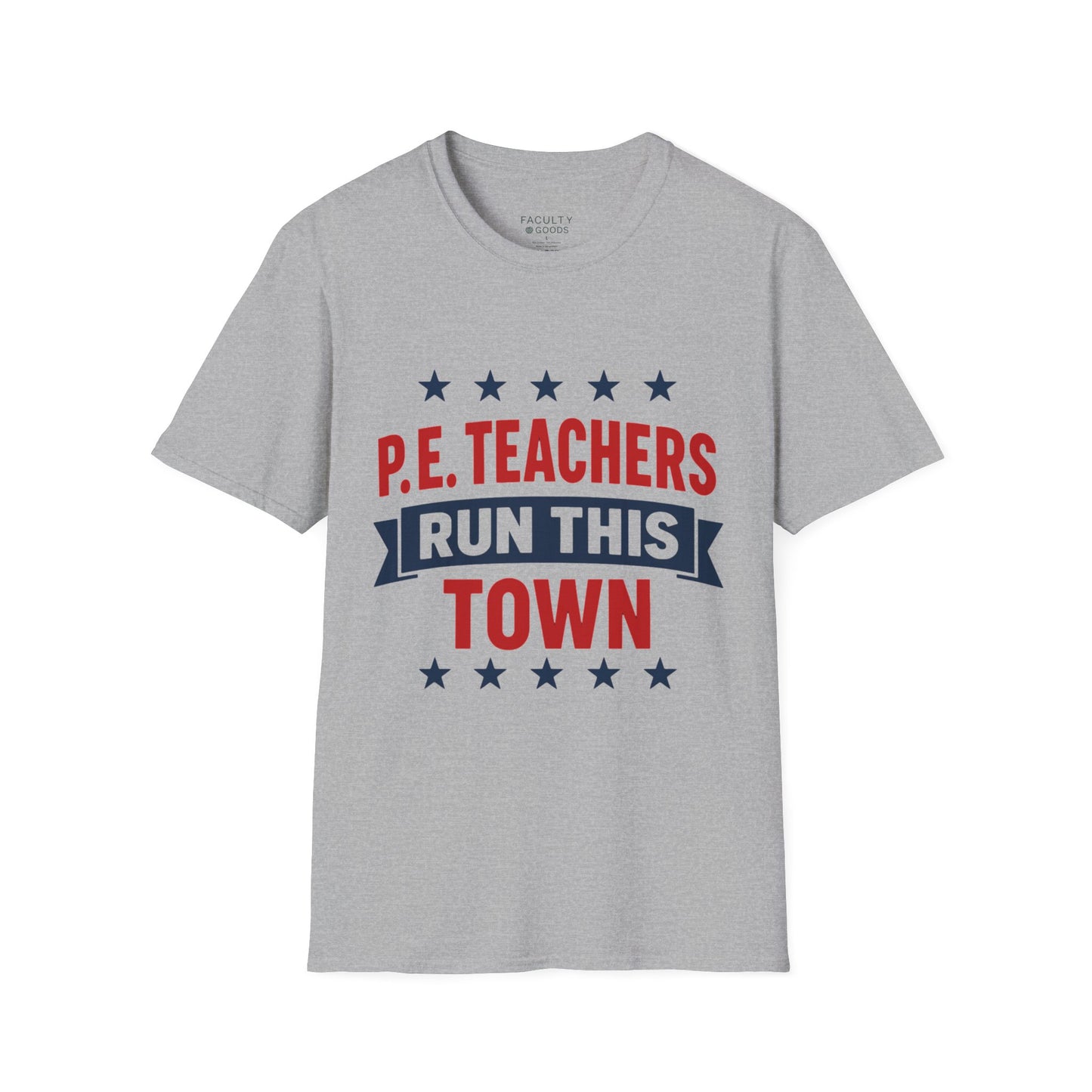 PE Teachers Run This Town Tee