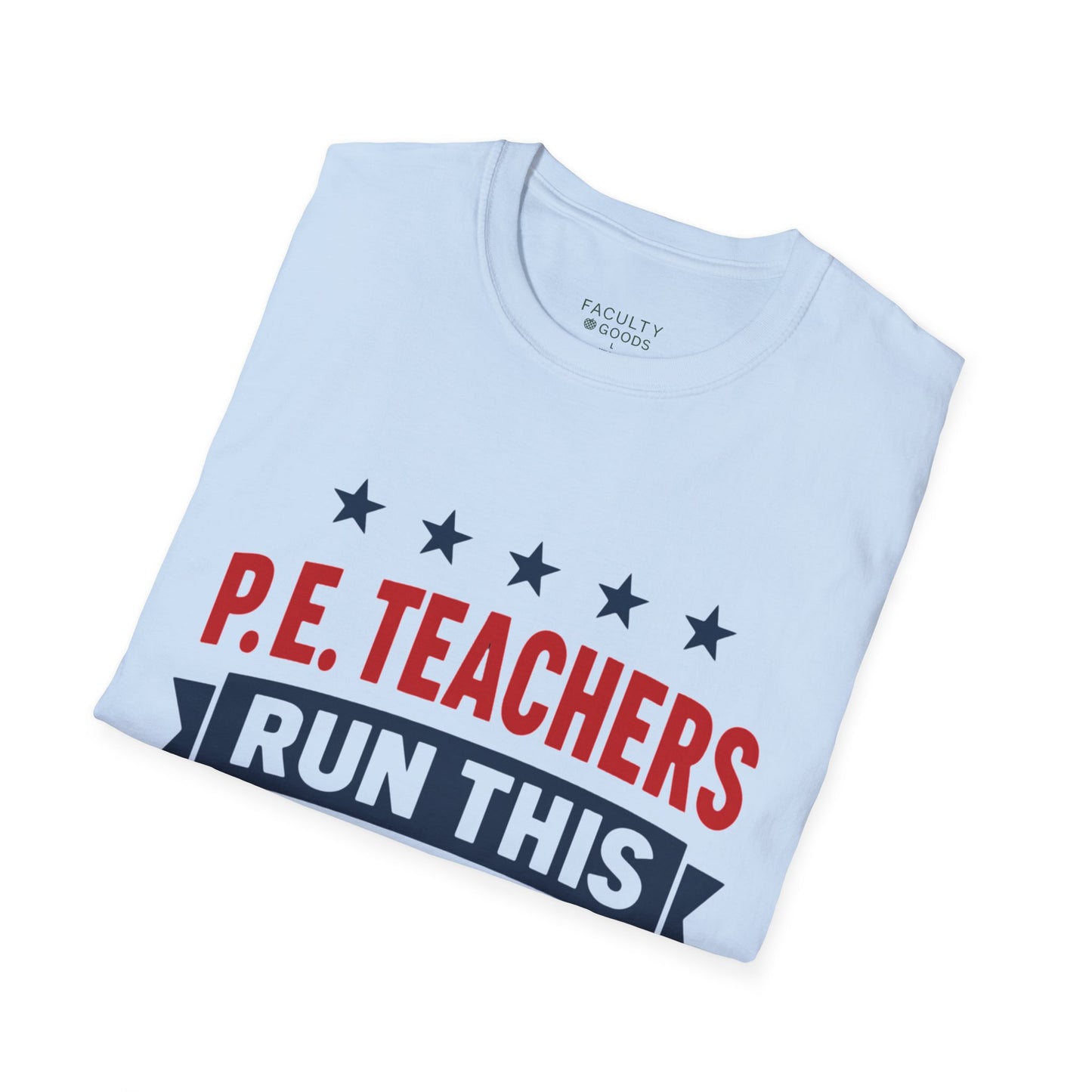 PE Teachers Run This Town Tee