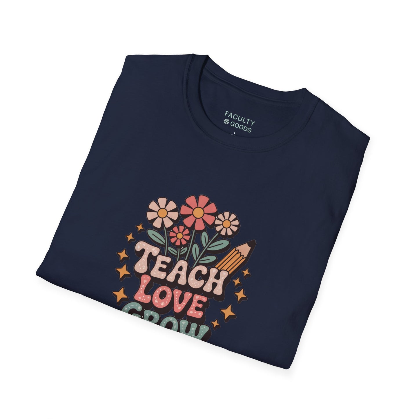 Teach Love Grow Tee