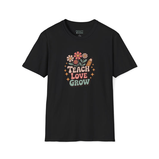 Teach Love Grow Tee