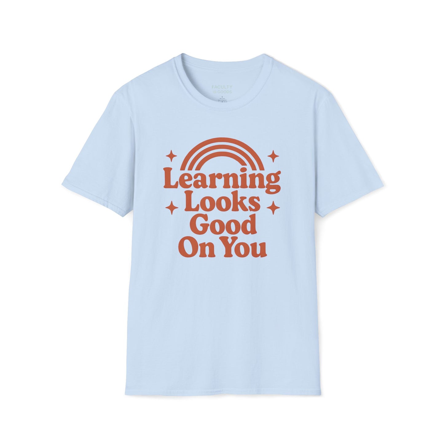 Learning Looks Good On You Unisex Tee - Gildan 64000