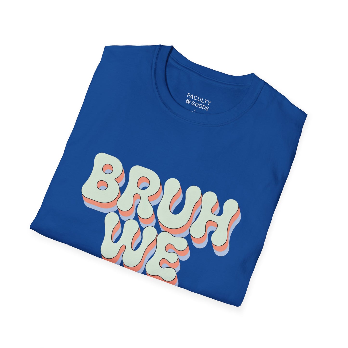 Bruh We Back Tee