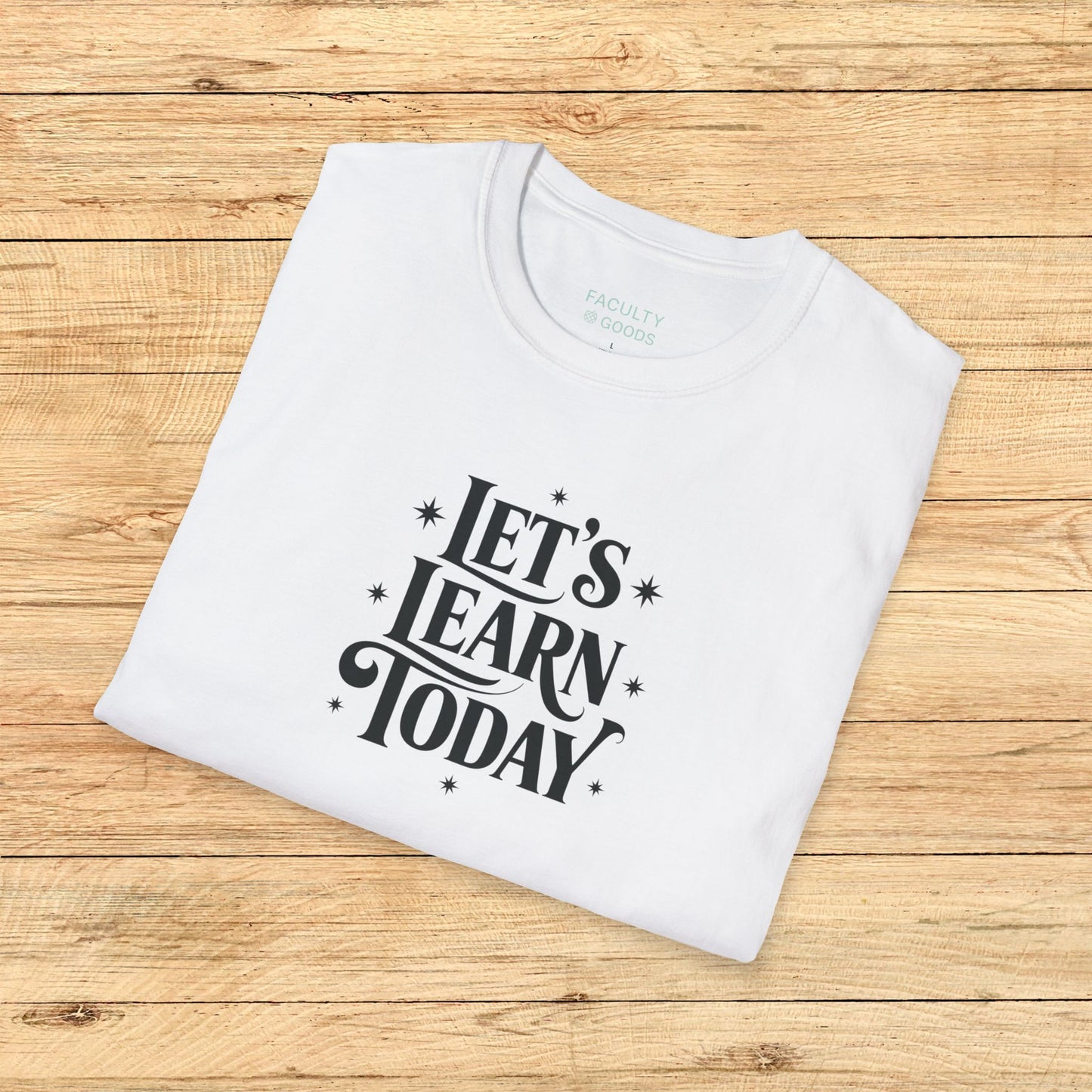 Let's Learn Today Tee