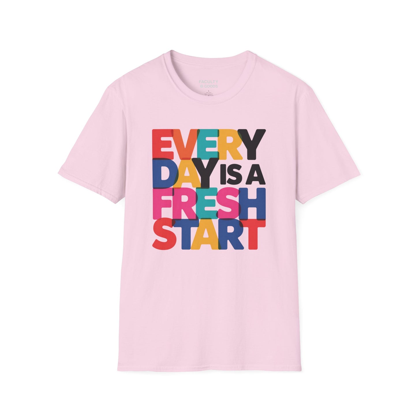 Every Day Is A Fresh Start T-Shirt
