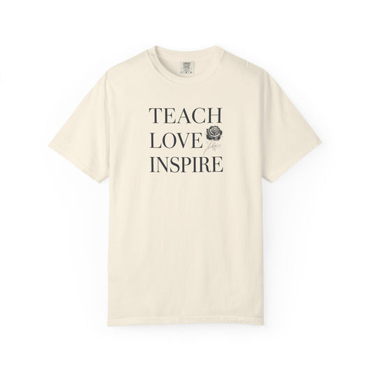 Teach Love Inspire T-Shirt