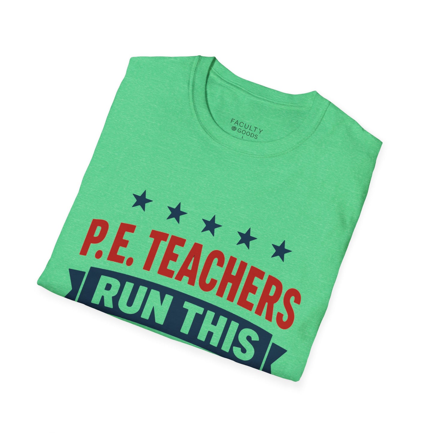PE Teachers Run This Town Tee