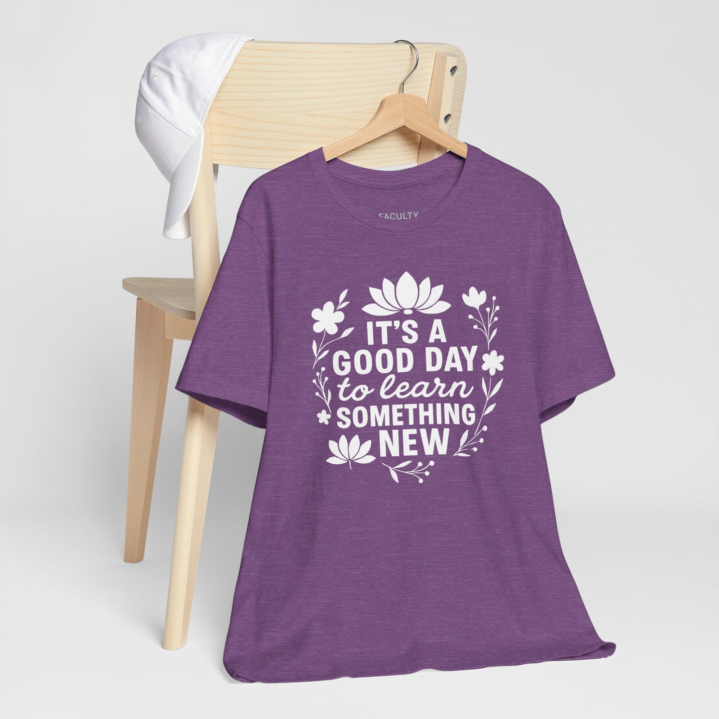 It's a Good Day to Learn Something New Tee