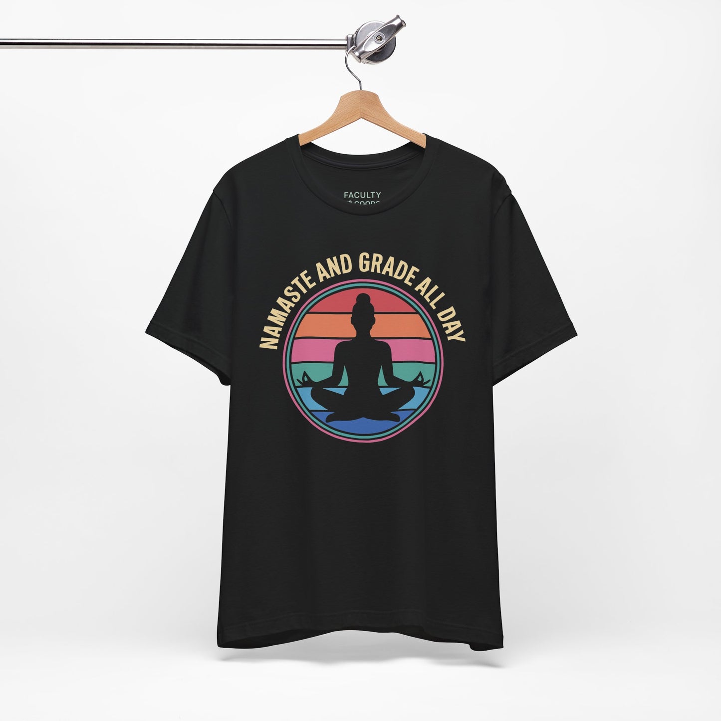 Namaste And Grade All Day Tee