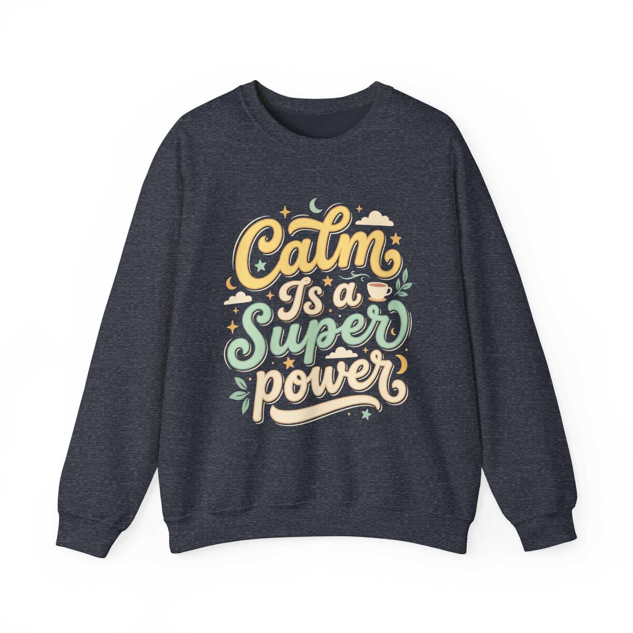 Calm Is a Superpower Sweatshirt