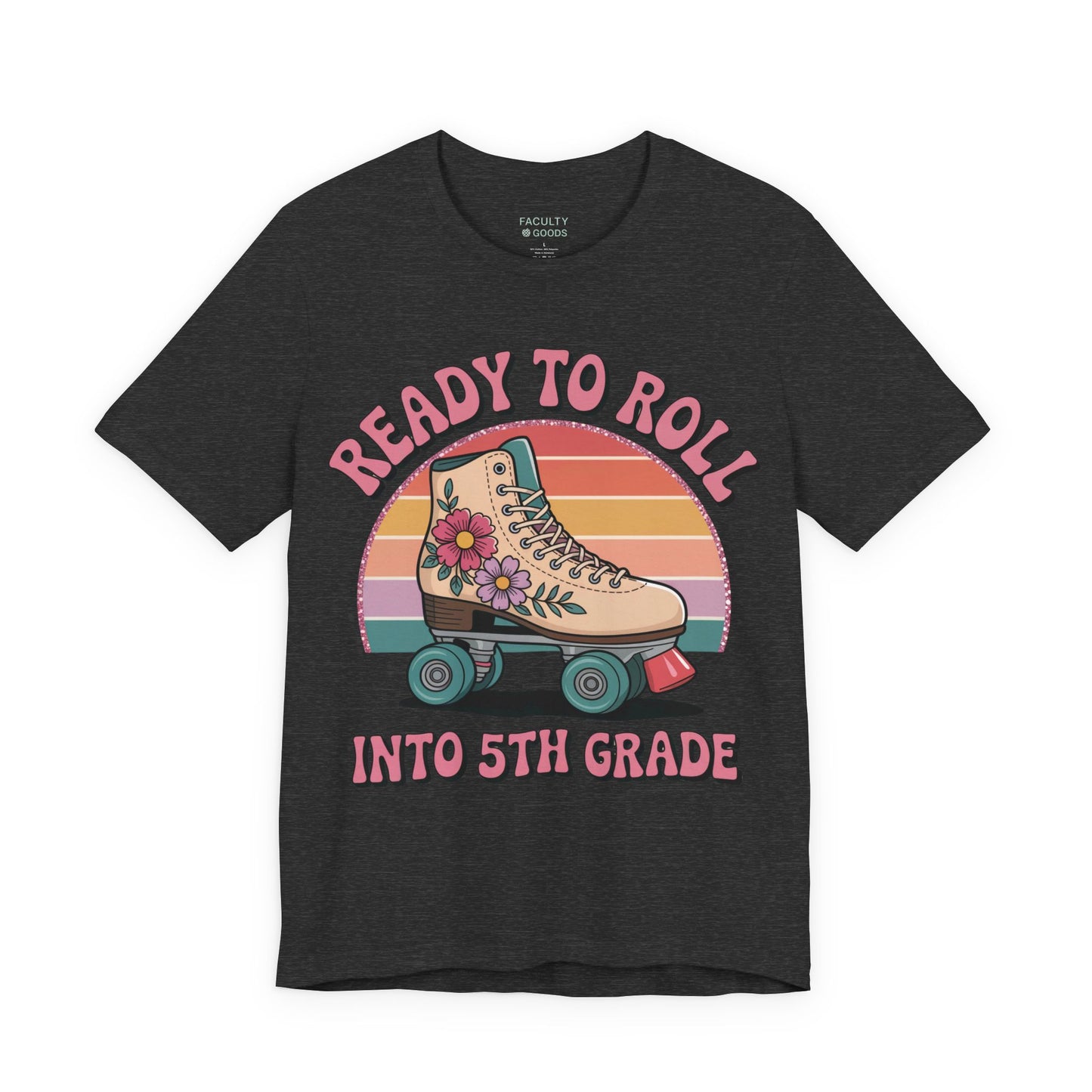 Ready to Roll Into 5th Grade Tee
