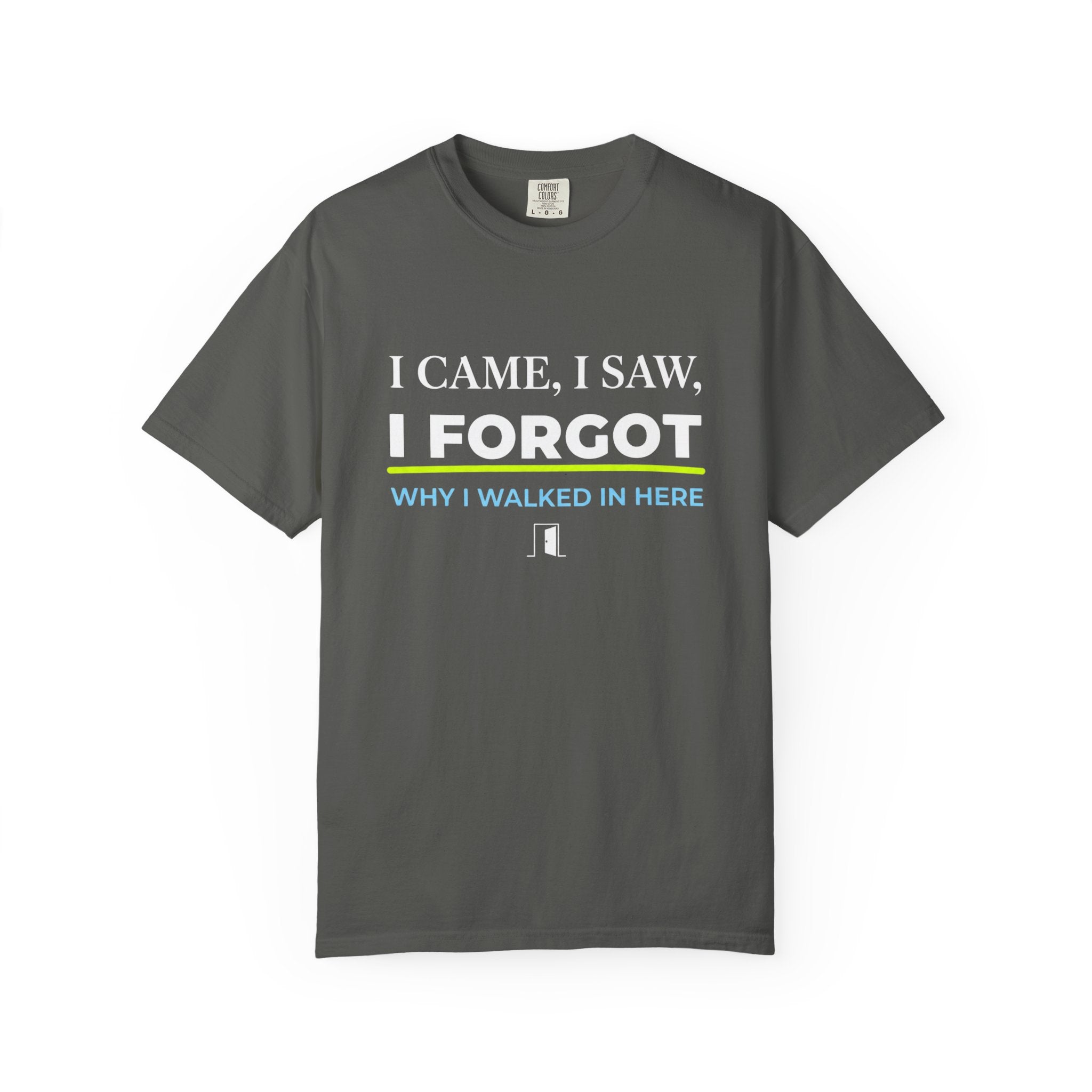 I Came, I Saw, I Forgot T-Shirt