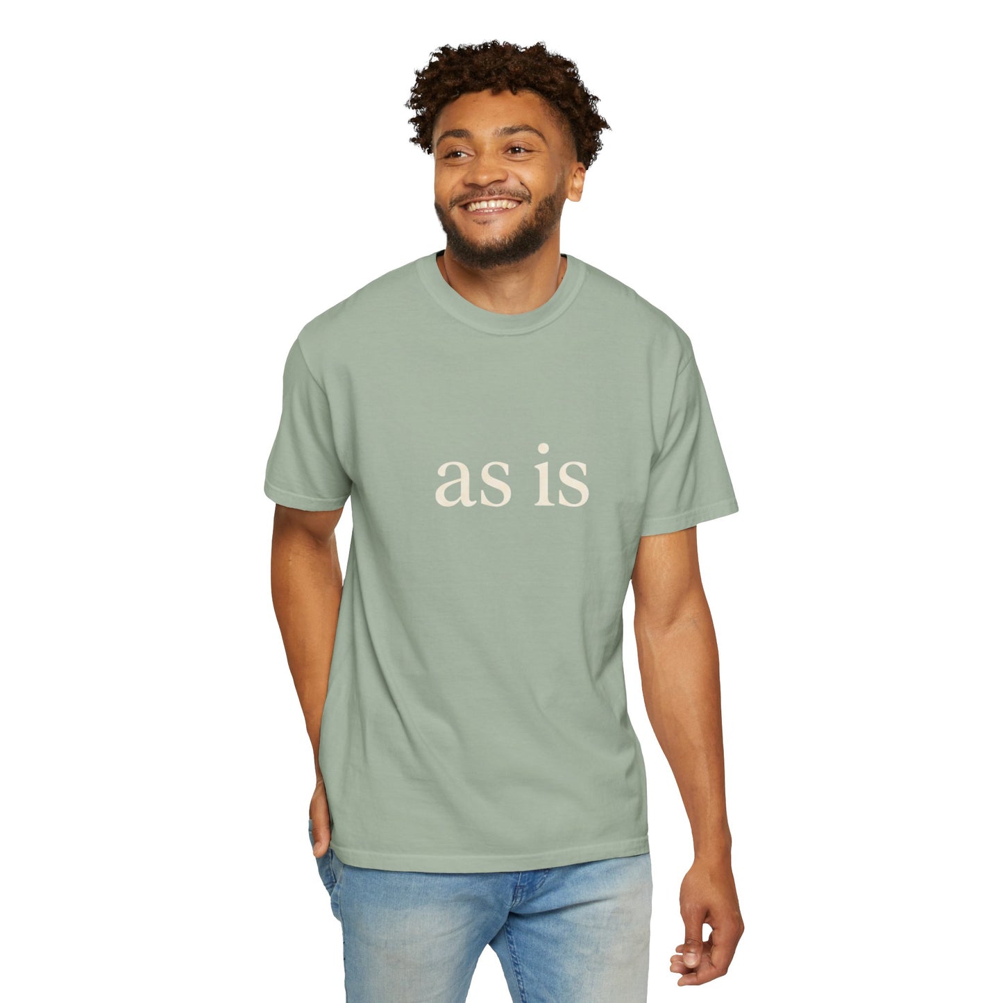 As Is T-Shirt