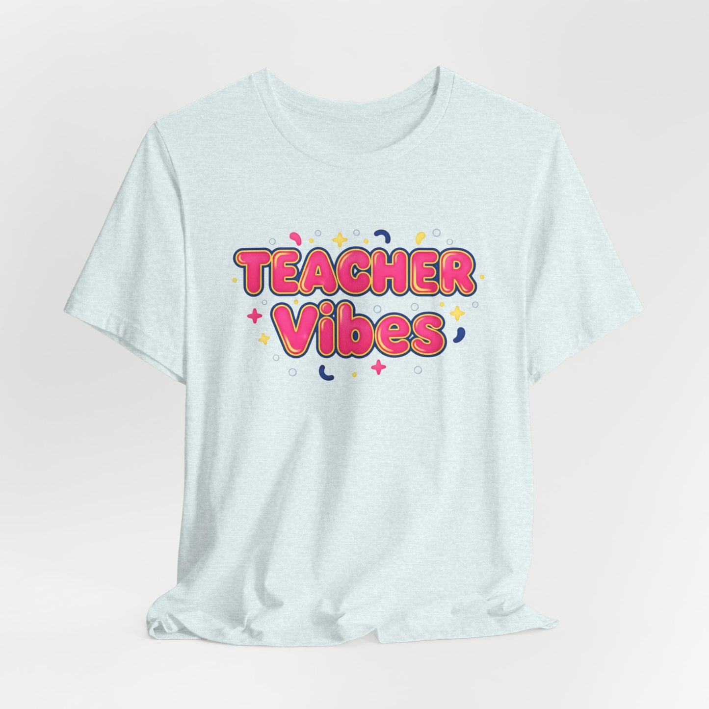 Teacher Vibes Tee | Dopamine Decor, Neon Gradient Squishy Text