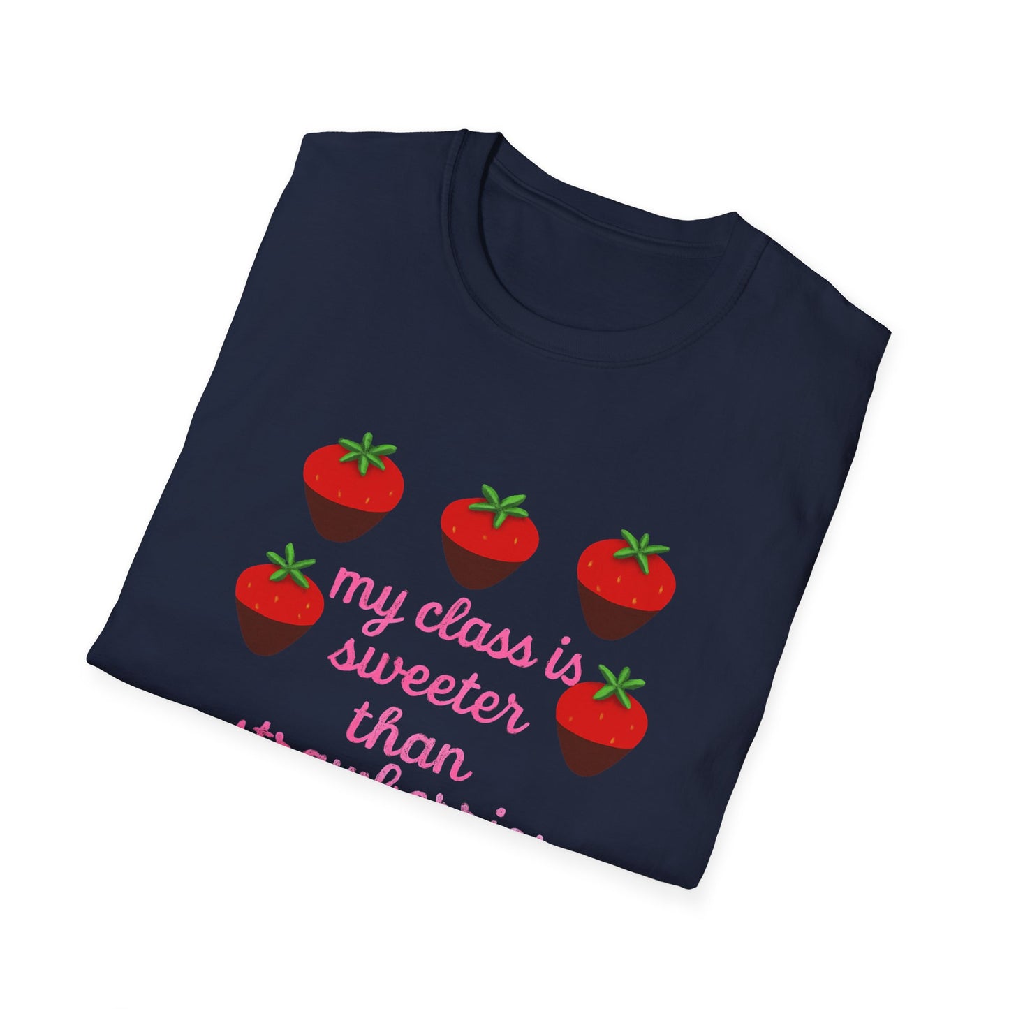 Teacher T-Shirt — "My Class is Sweeter Than Strawberries" Cute Classroom Gift