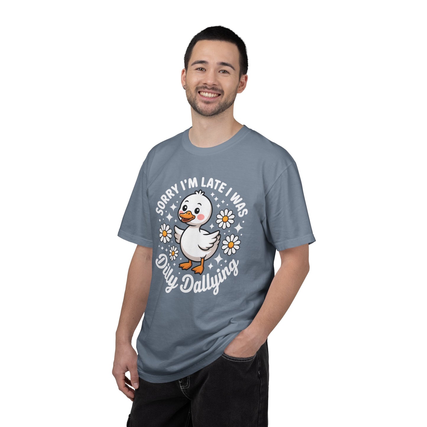 Sorry I'm Late I Was Dilly Dallying Duck T-Shirt