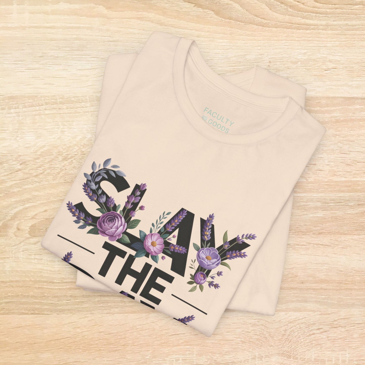 Floral Slay The Day Tee
