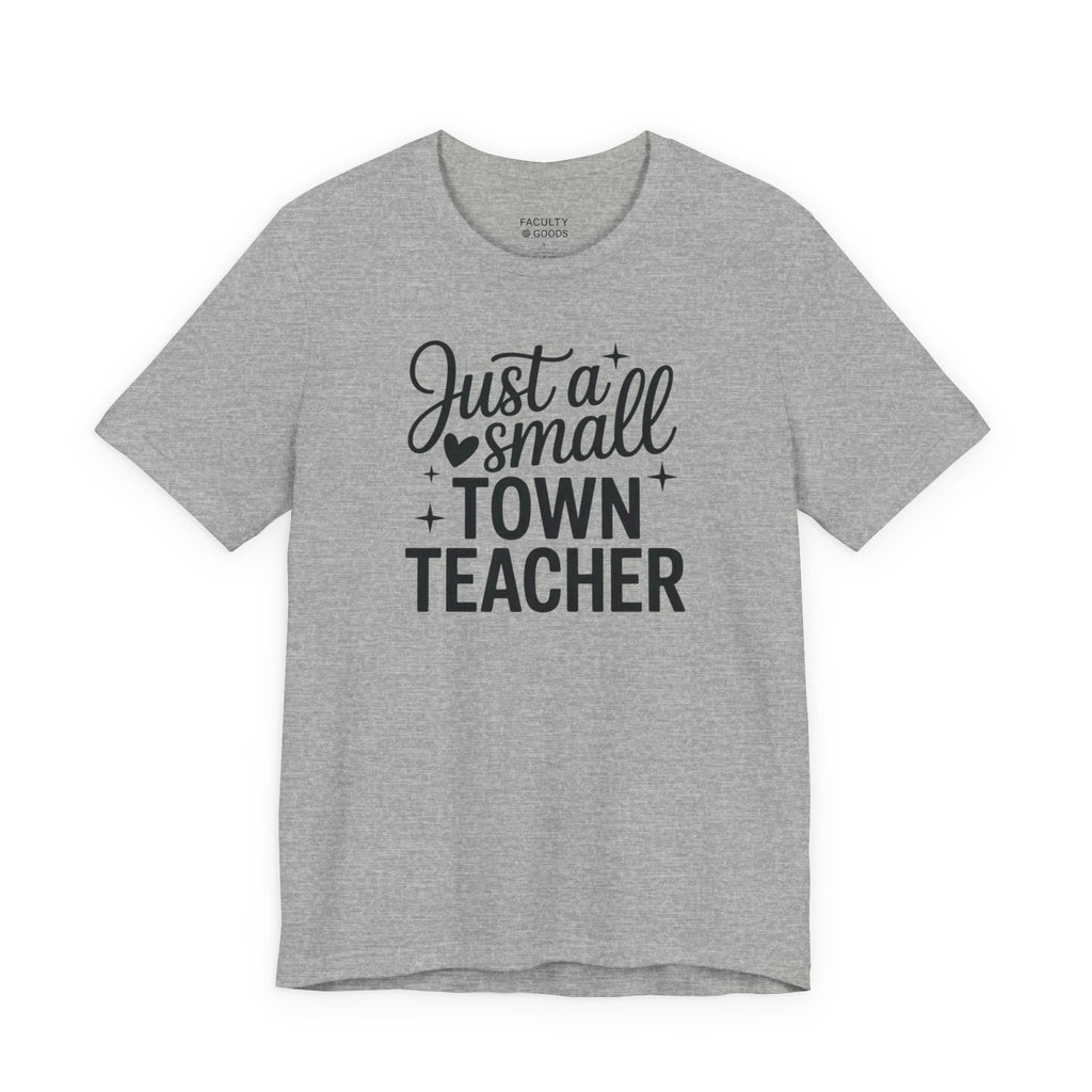 Small Town Teacher Tee