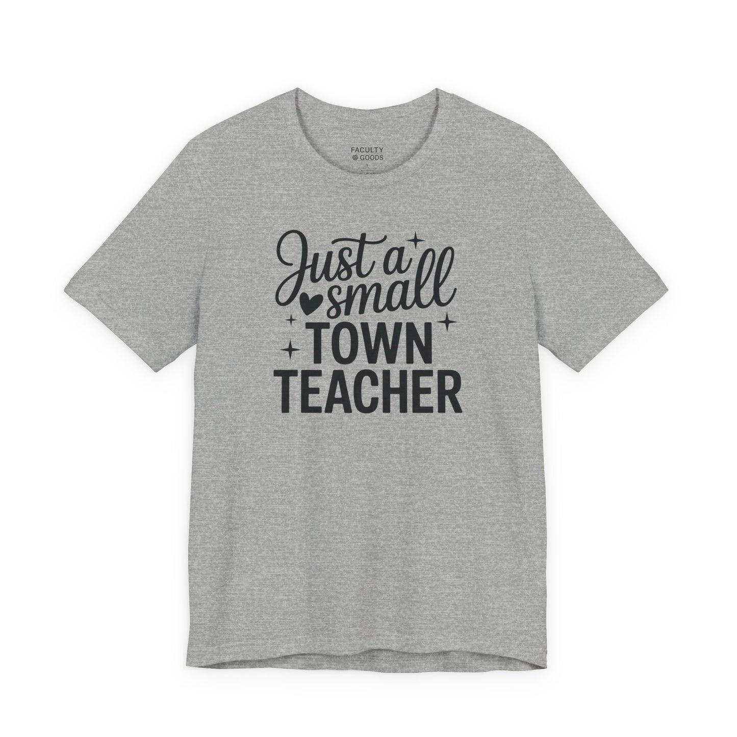 Small Town Teacher Tee