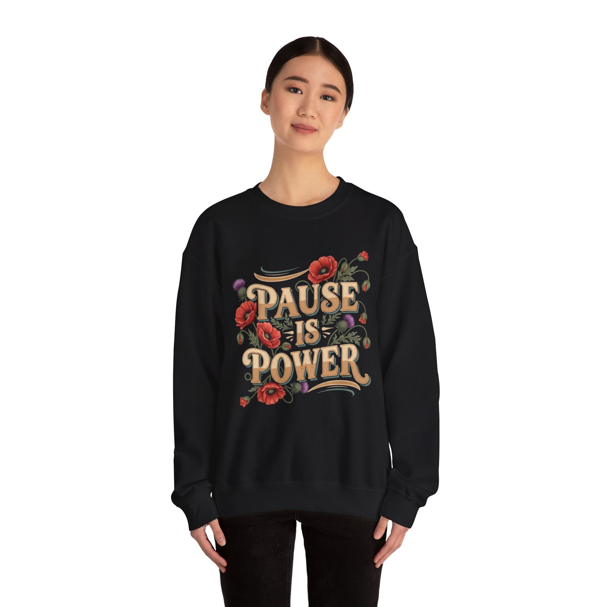 Pause Is Power Sweatshirt — Floral Mindfulness Crewneck