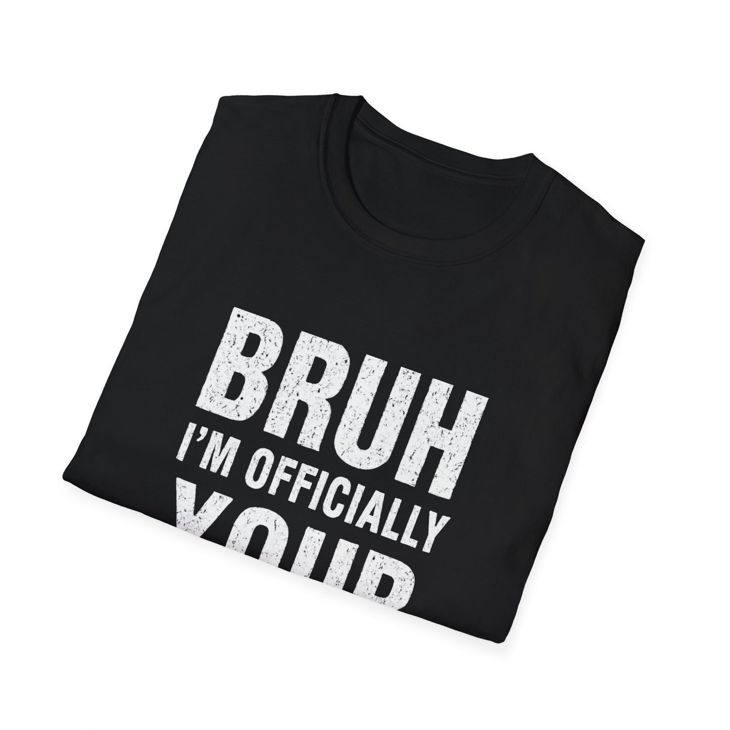 Bruh I’m Officially Your Teacher Tee — Funny Teacher T-Shirt for New Educators & Back-to-School