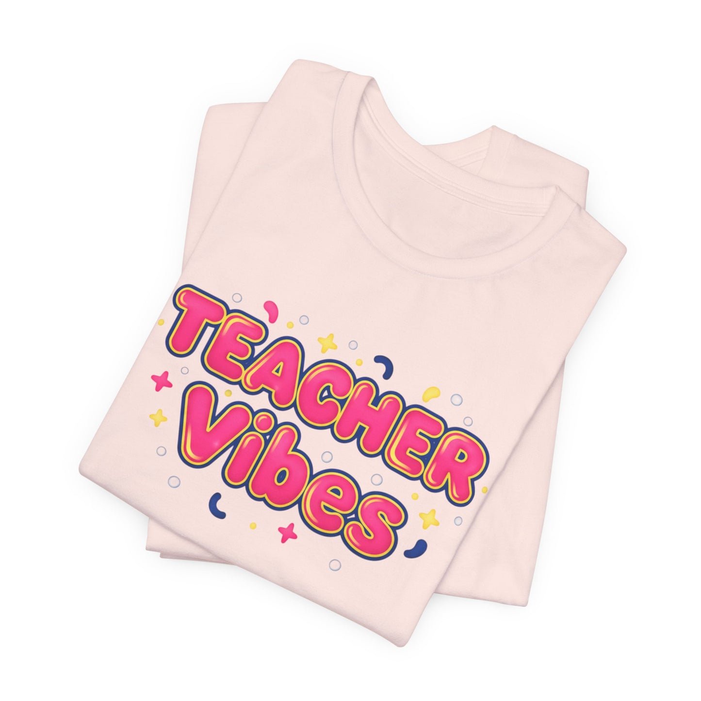 Teacher Vibes Tee | Dopamine Decor, Neon Gradient Squishy Text