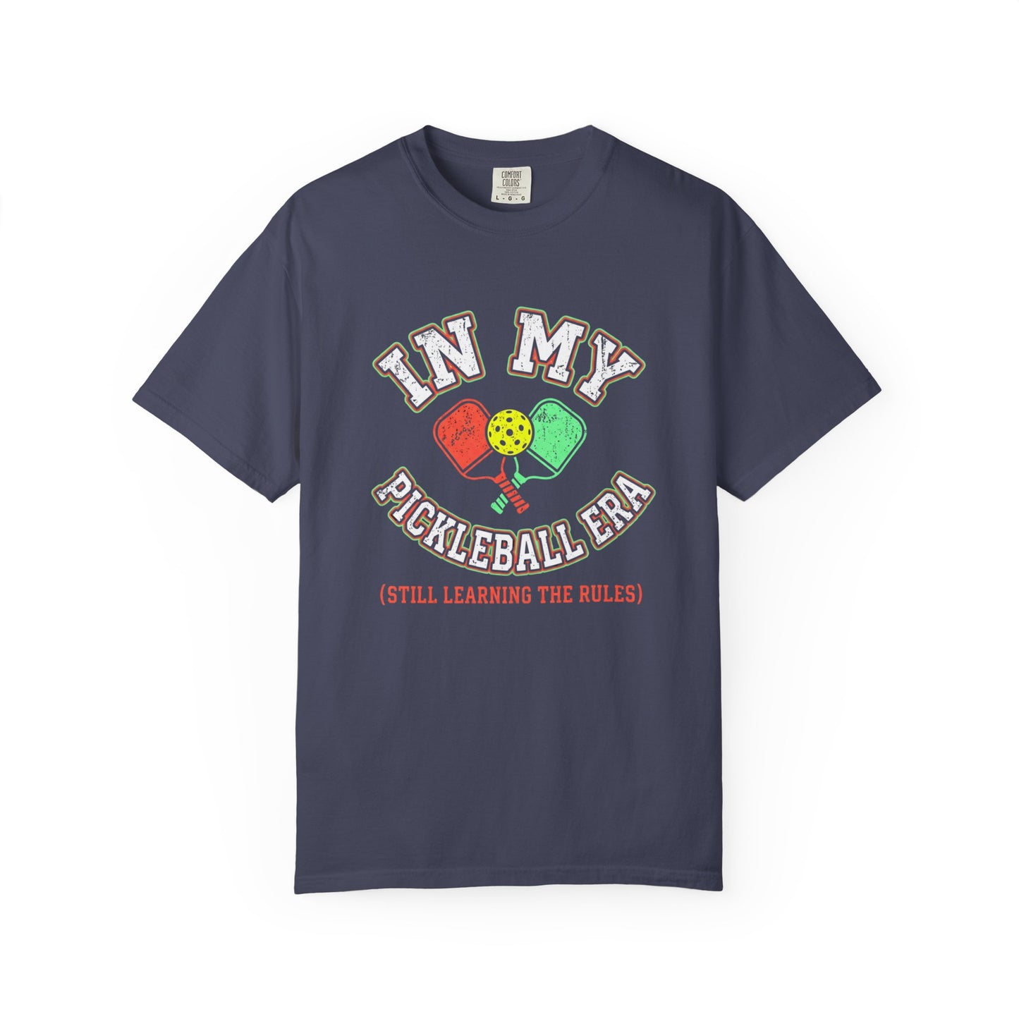 In My Pickleball Era (Still Learning the Rules) T-Shirt