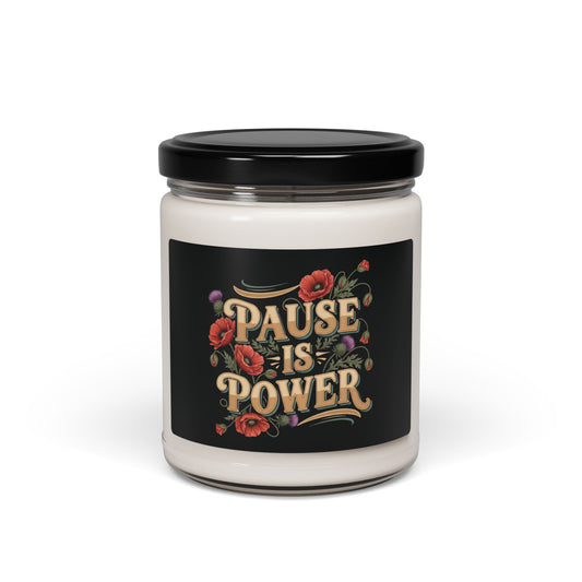 Pause Is Power Scented Soy Candle — 9oz Relaxing Aromatherapy Candle