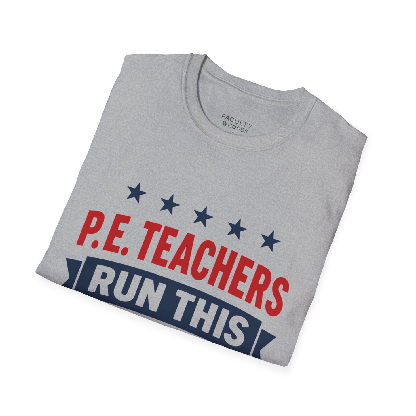 PE Teachers Run This Town Tee