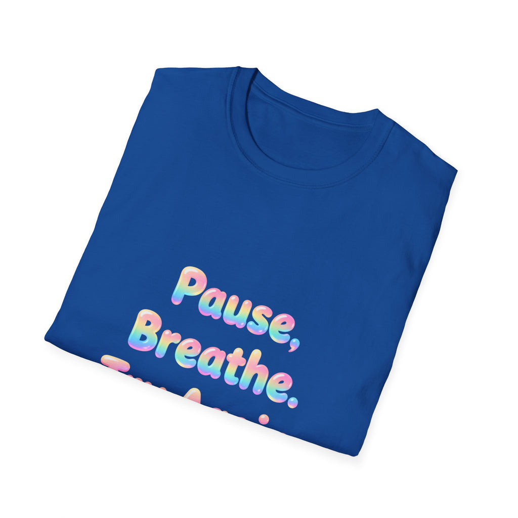 Pause, Breathe, Try Again T-Shirt — Inspirational Relaxation Tee