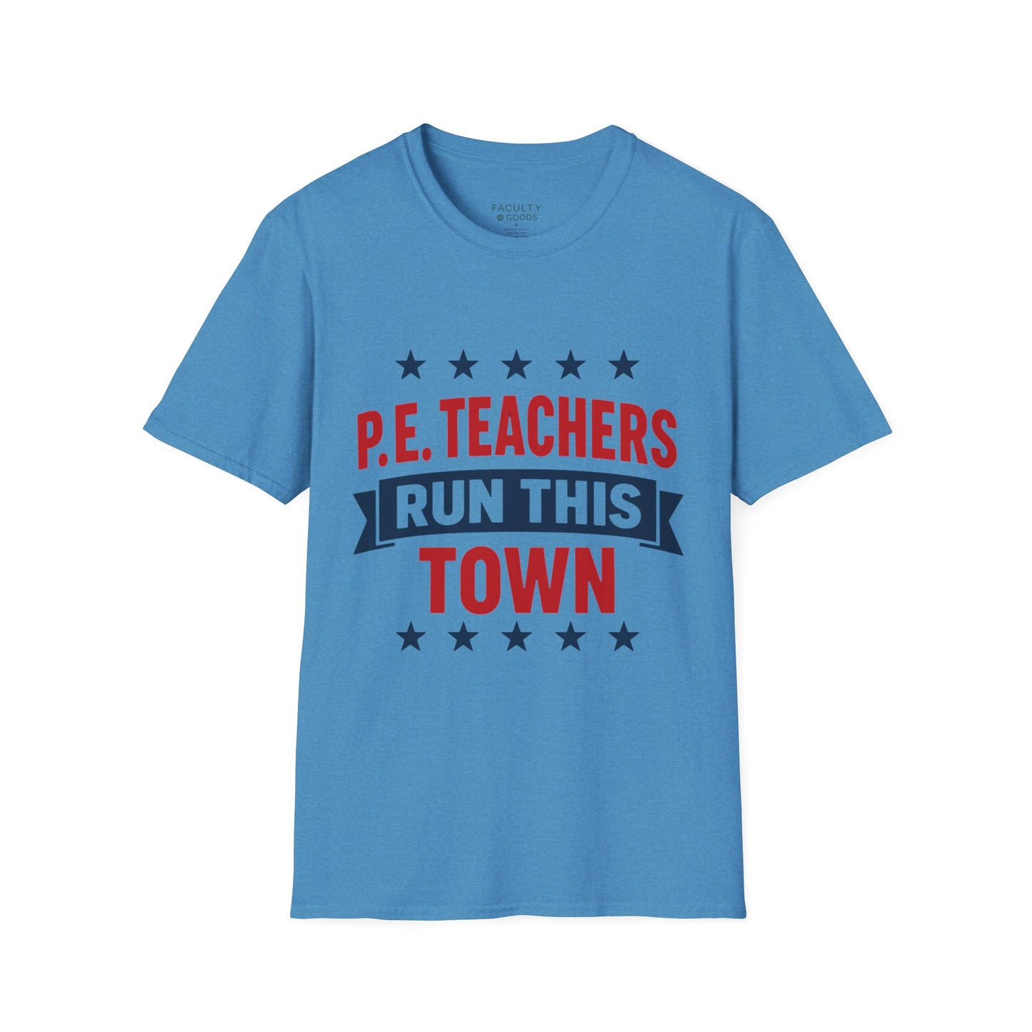 PE Teachers Run This Town Tee