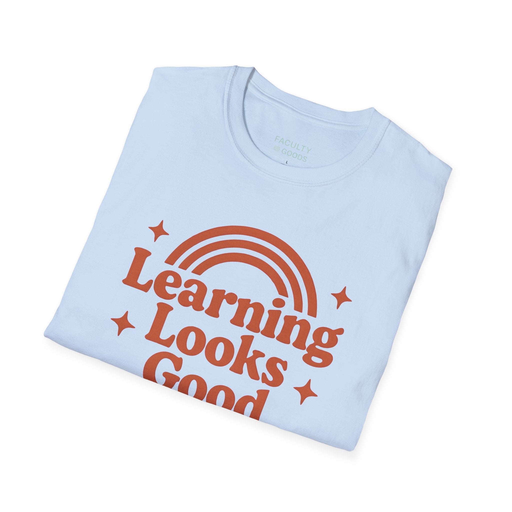 Learning Looks Good On You Unisex Tee - Gildan 64000