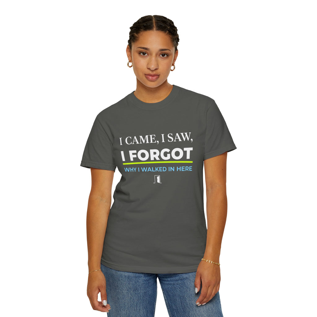 I Came, I Saw, I Forgot T-Shirt
