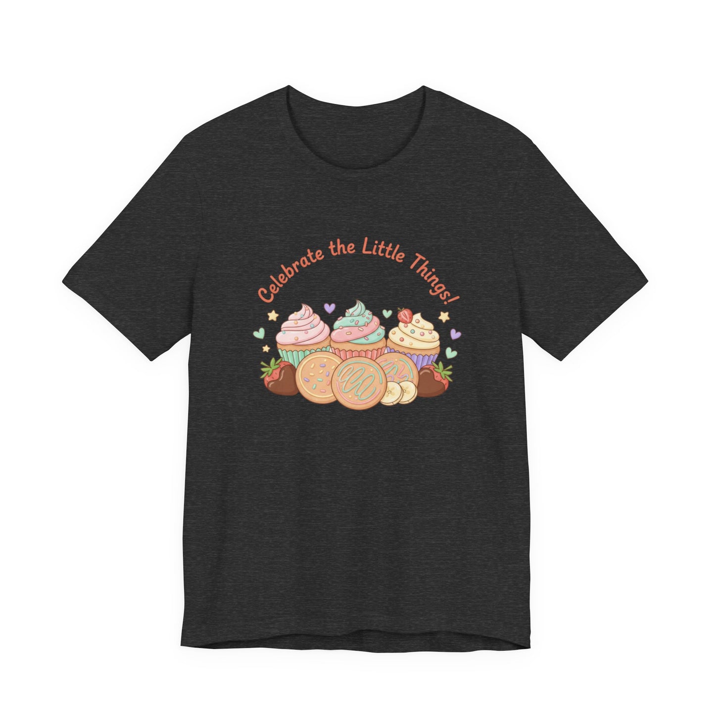 Celebrate the Little Things Tee | tiny desserts, sweet tooth design