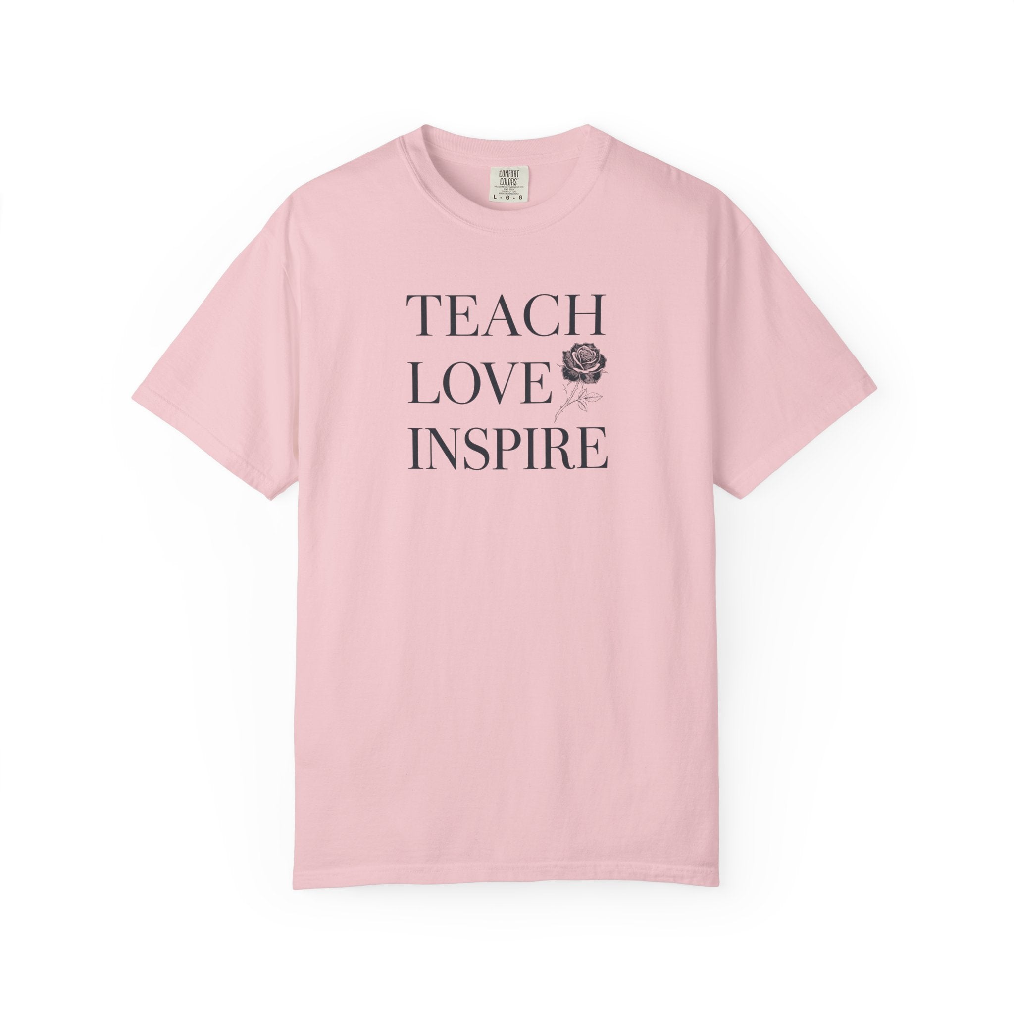 Teach Love Inspire T-Shirt