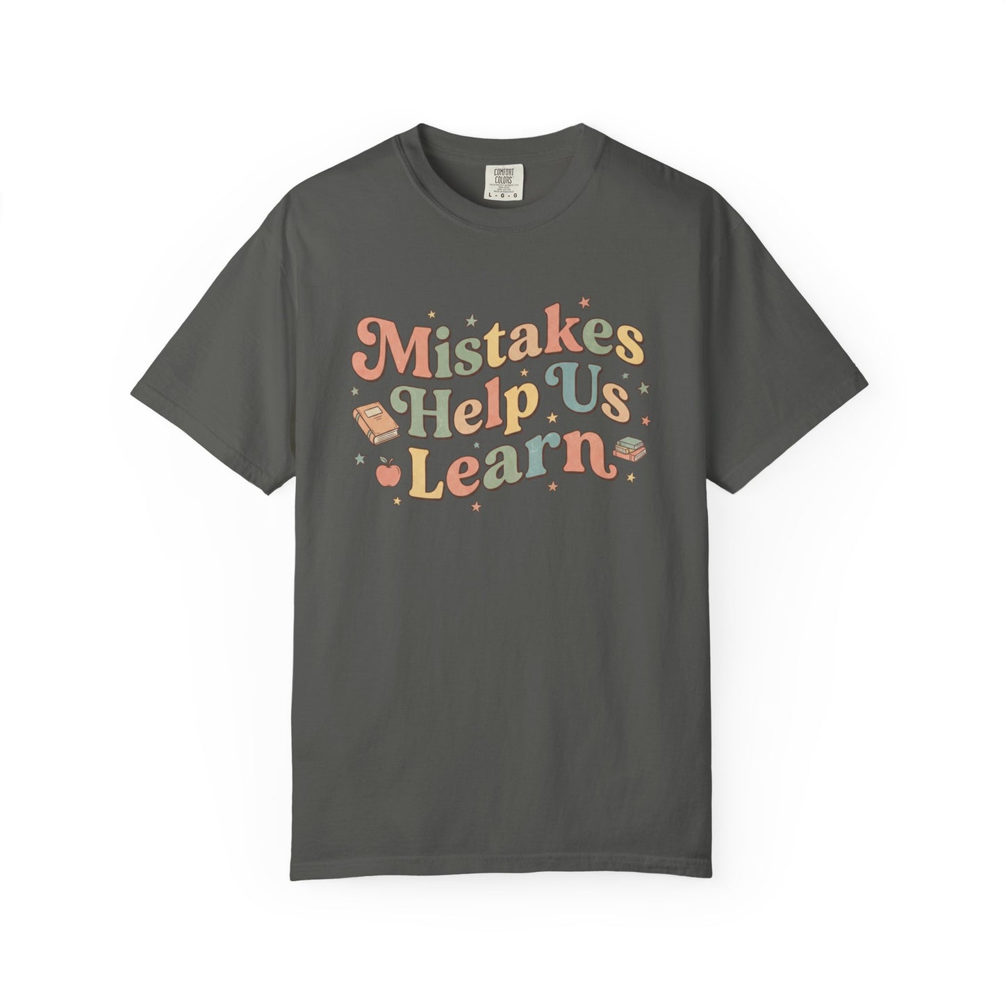 Mistakes Help Us Learn Shirt | Comfort Colors 1717 Teacher Tee | Growth Mindset Shirt | Positive Classroom Apparel