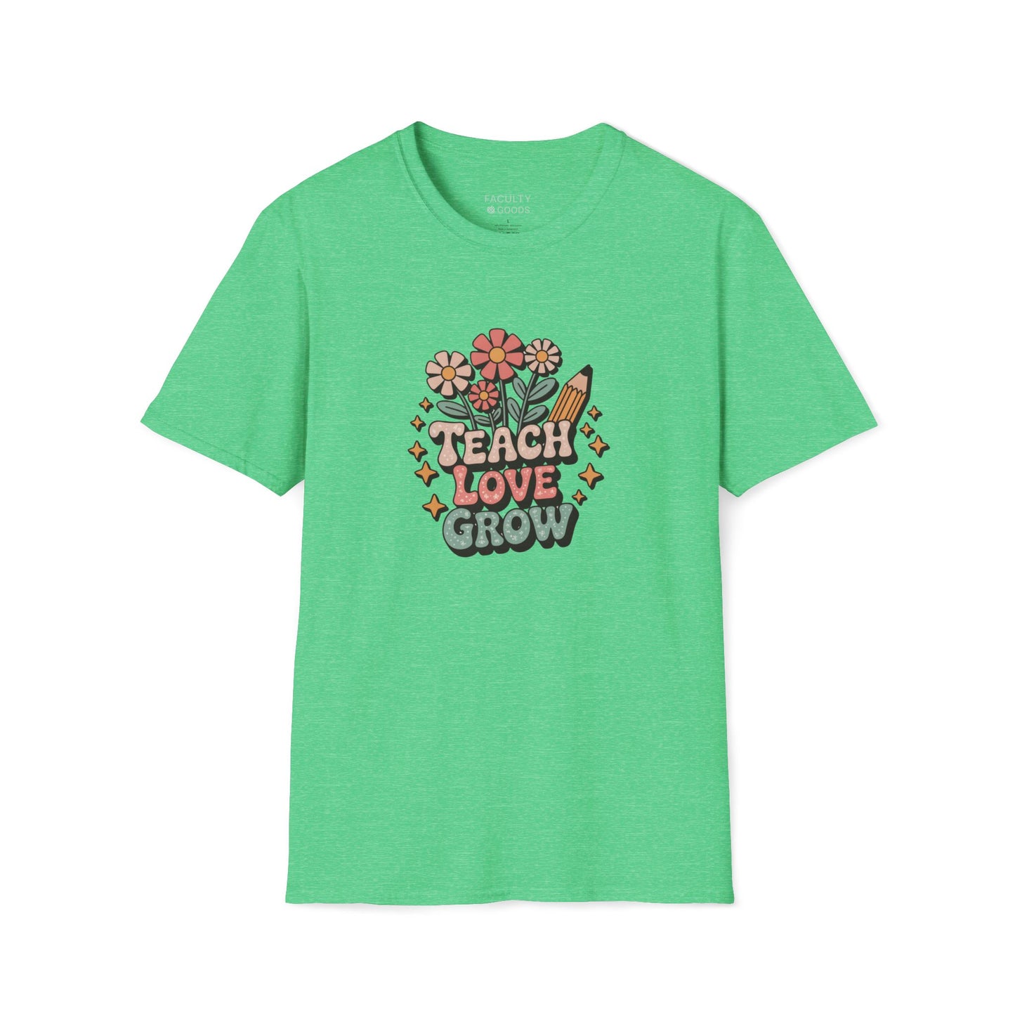 Teach Love Grow Tee