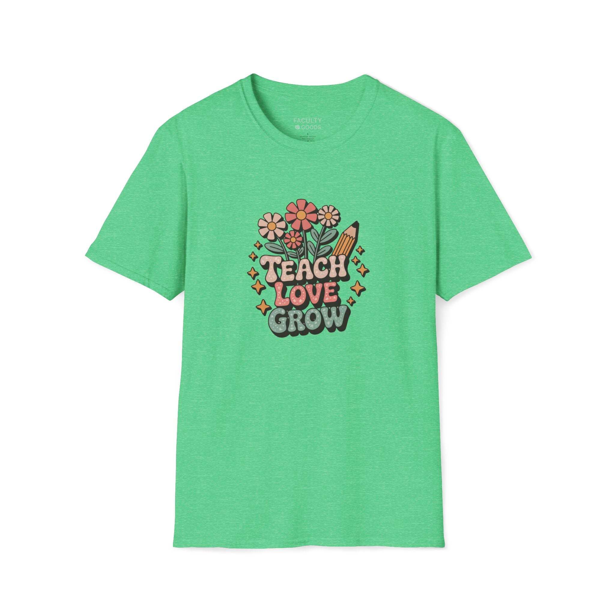 Teach Love Grow Tee