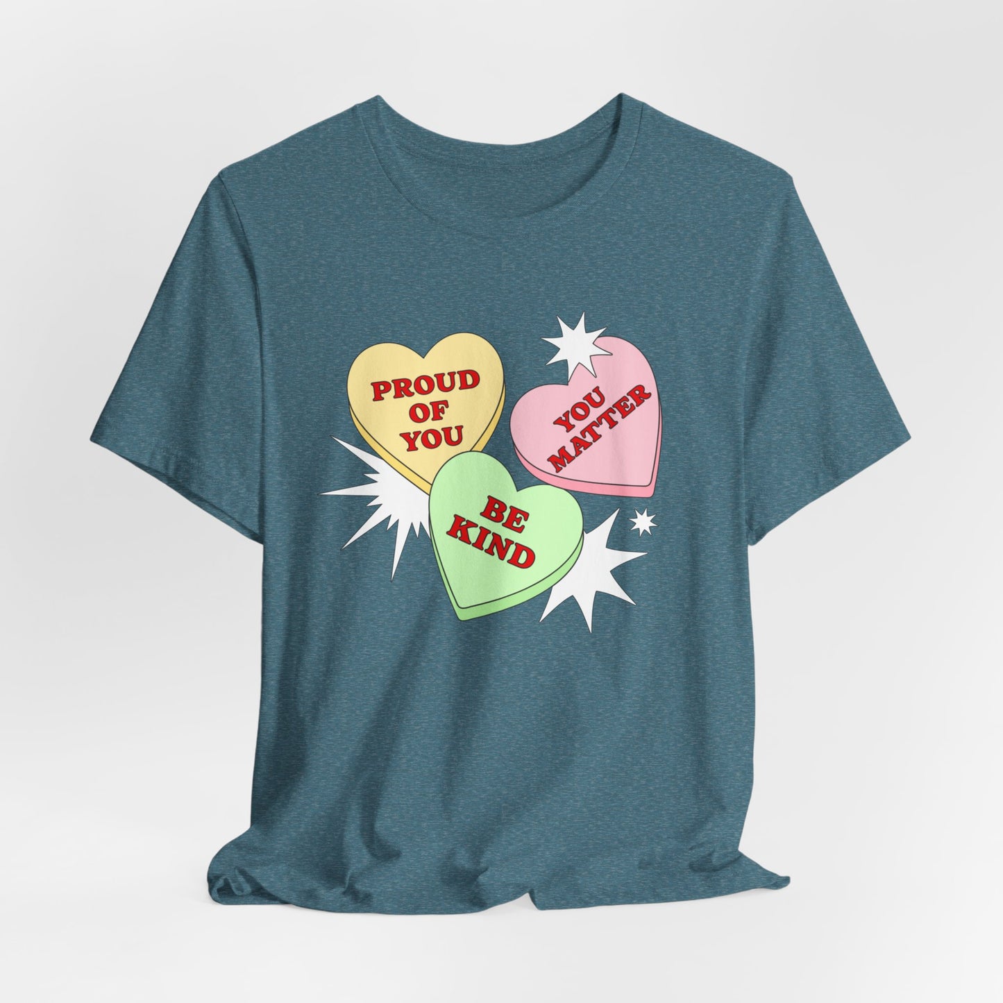 Kindness Conversation Hearts Tee — "Be Kind / Proud of You / You Matter"