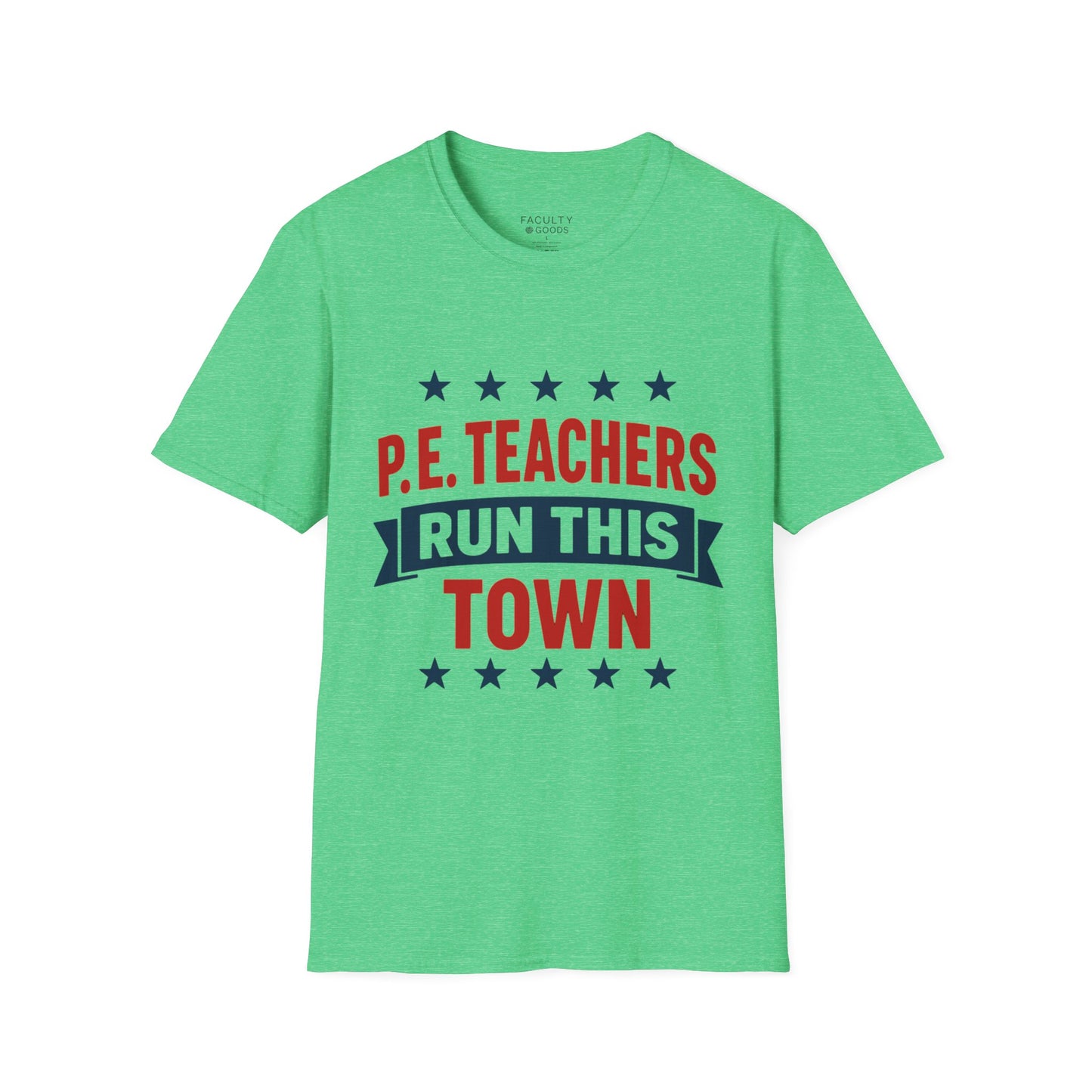 PE Teachers Run This Town Tee