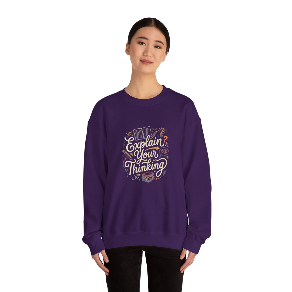 Explain Your Thinking Sweatshirt — Teacher & Tutor Coffee Cozy Crewneck