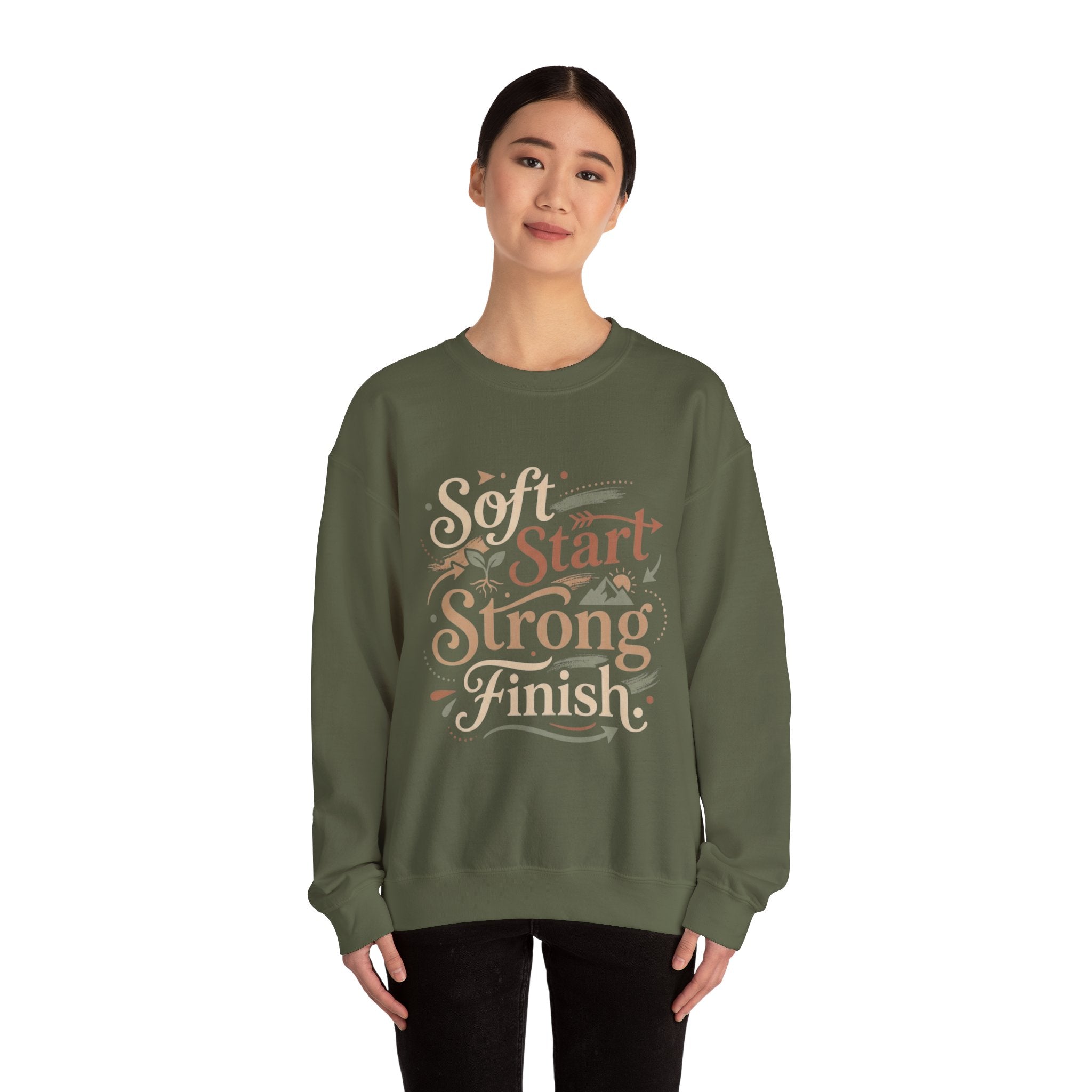 Crewneck Sweatshirt — "Soft Start, Strong Finish" Inspirational Graphic