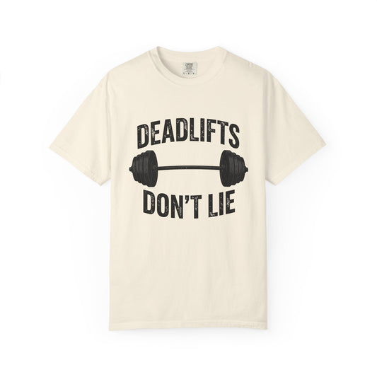 Deadlifts Don’t Lie Barbell T-Shirt
